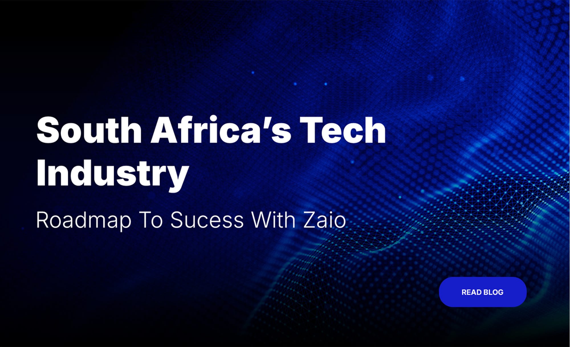 South Africa's Tech Industry: A 2025 Roadmap to Success with Zaio